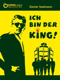 Title: Ich bin der King, Author: Günter Saalmann