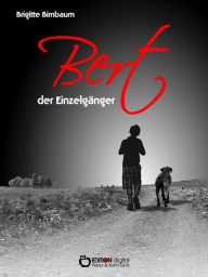 Title: Bert, der Einzelgänger, Author: Brigitte Birnbaum