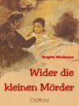 Wider die kleinen Mörder