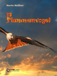 Title: Flammenvogel, Author: Martin Meißner