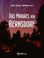 Das Mirakel von Bernsdorf: Historischer Roman