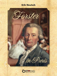 Title: Forster in Paris: Erzählung, Author: Erik Neutsch