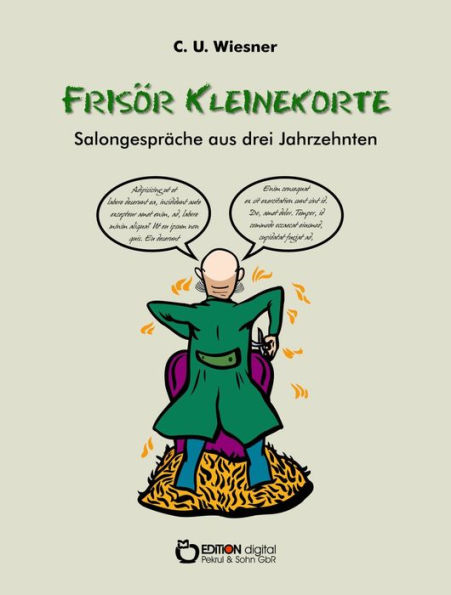 Frisör Kleinekorte - Salongespräche aus drei Jahrzehnten: Salongespräche aus drei Jahrzehnten