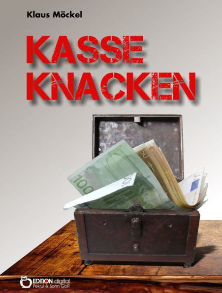 Kasse knacken: Krimi für Kinder, Eltern und Großeltern