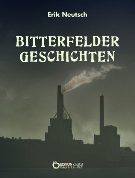 Bitterfelder Geschichten