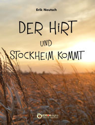 Title: Der Hirt und Stockheim kommt: Zwei Erzählungen, Author: Erik Neutsch