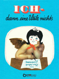 Title: ICH - dann eine Weile nichts, Author: Hans-Ulrich Lüdemann