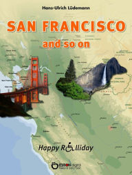 Title: San Francisco and so on: Happy Rolliday I, Author: Hans-Ulrich Lüdemann