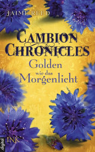 Title: Cambion Chronicles - Golden wie das Morgenlicht, Author: Jaime Reed