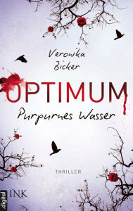 Title: Optimum - Purpurnes Wasser, Author: Veronika Bicker