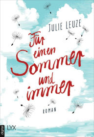 Title: Für einen Sommer und immer, Author: Julie Leuze