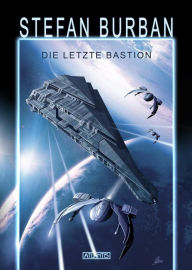 Title: Das gefallene Imperium 1: Die letzte Bastion, Author: Stefan Burban