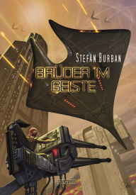 Title: Der Ruul-Konflikt 7: Brüder im Geiste, Author: Stefan Burban