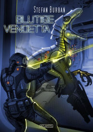 Title: Der Ruul-Konflikt 12: Blutige Vendetta, Author: Stefan Burban