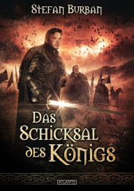 Title: Die Chronik des großen Dämonenkrieges 4: Das Schicksal des Königs, Author: Stefan Burban