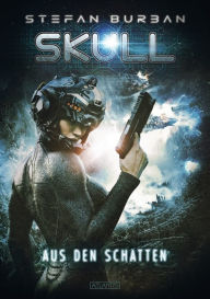 Title: SKULL 4: Aus den Schatten, Author: Stefan Burban