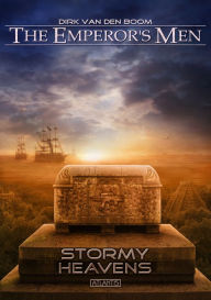 Title: The Emperor's Men 8: Stormy Heavens, Author: Dirk van den Boom
