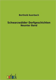 Title: Schwarzwï¿½lder Dorfgeschichten, Author: Berthold Auerbach