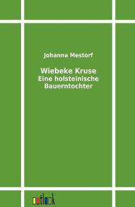 Title: Wiebeke Kruse, Author: Johanna Mestorf