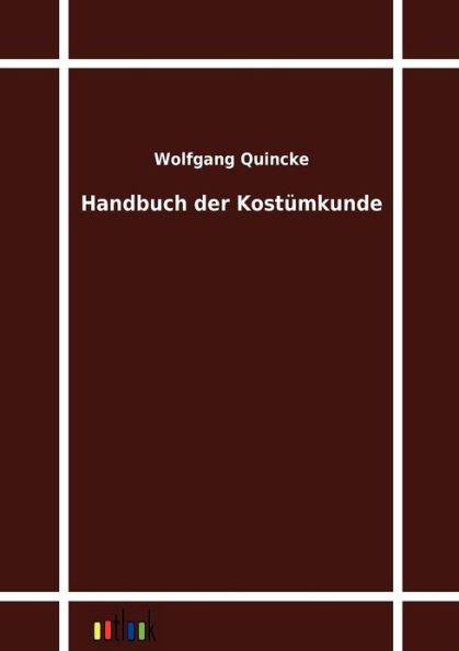 Handbuch der Kostï¿½mkunde