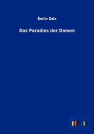 Title: Das Paradies Der Damen, Author: Emile Zola