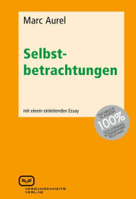 Title: Selbstbetrachtungen, Author: Marc Aurel