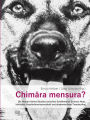 Chimära mensura?: Die Human-Animal Studies zwischen Schäferhund-Science-Hoax, kritischer Geschichtswissenschaft und akademischem Trendsurfing