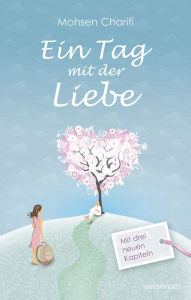 Title: Ein Tag mit der Liebe, Author: Mohsen Charifi