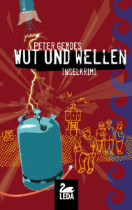 Title: Wut und Wellen: Ostfrieslandkrimi, Author: Peter Gerdes