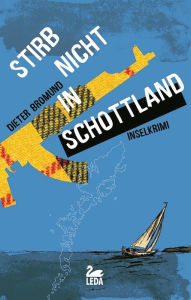 Title: Stirb nicht in Schottland: Inselkrimi, Author: Karren Kowalski PhD