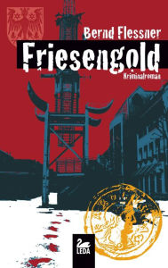 Title: Friesengold: Ostfrieslandkrimi, Author: Bernd Flessner