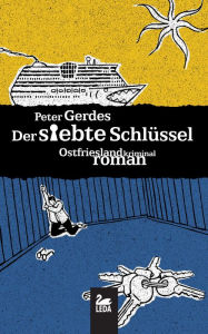 Title: Der siebte Schlüssel: Ostfrieslandkrimi, Author: Peter Gerdes