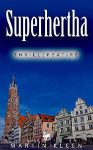 Title: Superhertha: Thrillersatire, Author: Gay Paris