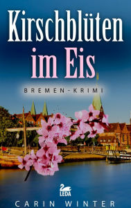 Title: Kirschblüten im Eis: Bremen-Krimi, Author: Deepart