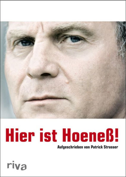 Hier ist Hoeneß!