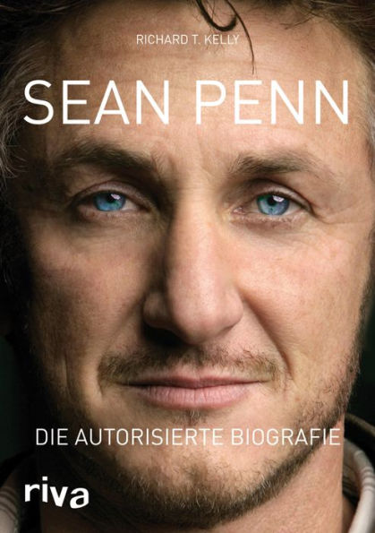 Sean Penn: Die autorisierte Biografie