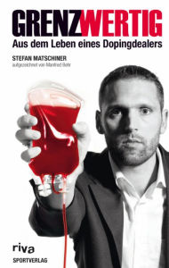 Title: Grenzwertig: Aus dem Leben eines Dopingdealers, Author: Manfred Behr