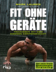 Title: Fit ohne Geräte: Trainieren mit dem eigenen Körpergewicht, Author: Joshua Clark