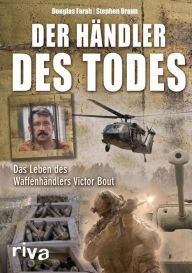 Title: Der Händler des Todes: Das Leben des Waffenhändlers Victor Bout, Author: Farah Douglas