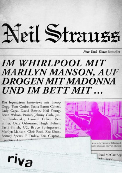 Im Whirlpool mit Marilyn Manson, auf Drogen mit Madonna und im Bett mit ...: Die legendären Interviews