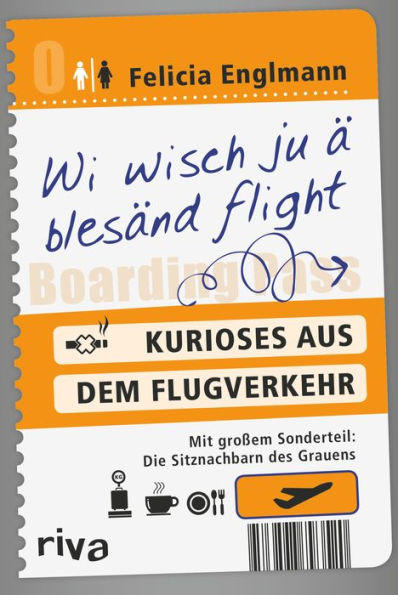 Wi wisch ju ä blesänd flight: Kurioses aus dem Flugverkehr