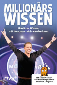 Title: Millionärswissen: Unnützes Wissen, mit dem man reich werden kann, Author: Pulpmedia