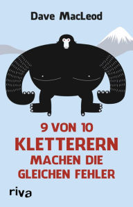 Title: 9 von 10 Kletterern machen die gleichen Fehler, Author: Dave MacLeod