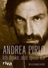 Title: Ich denke, also spiele ich, Author: Andrea Pirlo