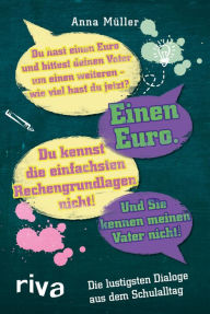 Title: Die lustigsten Dialoge aus dem Schulalltag, Author: Anna Müller