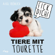 Title: Tiere mit Tourette, Author: Axel Fröhlich