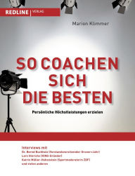 Title: So coachen sich die Besten: Persönliche Höchstleistungen erzielen, Author: Marion Klimmer