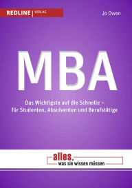 Title: MBA: Das Wichtigste auf die Schnelle - für Studenten, Absolventen und Berufstätige, Author: Jo Owen