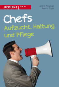 Title: Chefs - Aufzucht, Haltung und Pflege, Author: Achim Neumair