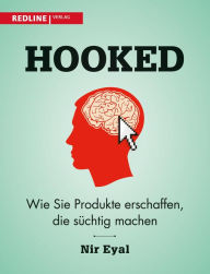 Title: Hooked: Wie Sie Produkte erschaffen, die süchtig machen, Author: Nir Eyal